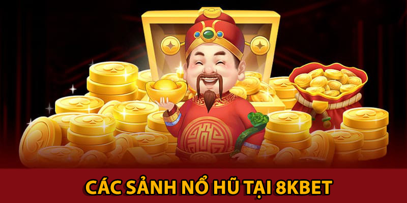 Tận hưởng nét lôi cuốn đến từ những sảnh game nổ hũ