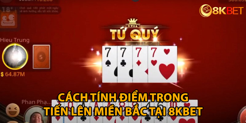 Tính điểm bài tiến lên nhanh với quy tắc đề ra