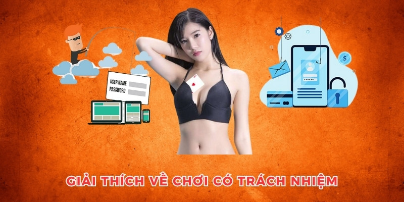 Giải thích về chơi có trách nhiệm