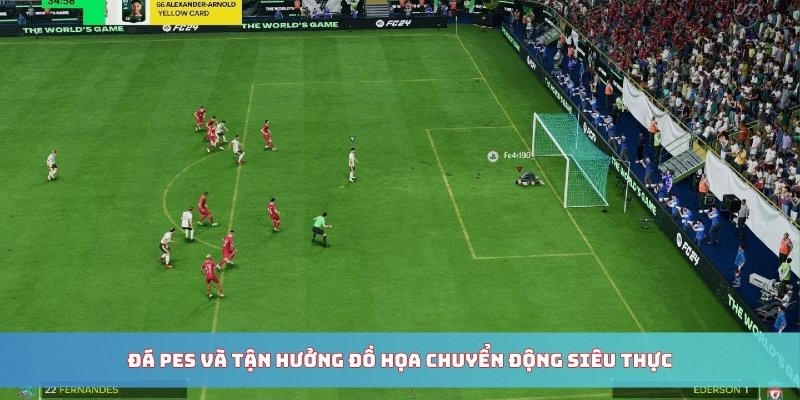 Đá PES và tận hưởng đồ họa chuyển động siêu thực