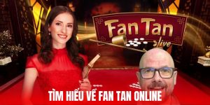 Fan Tan Là Gì? Trọn Bộ Bí Kíp Chiến Thắng Dễ Dàng 2025