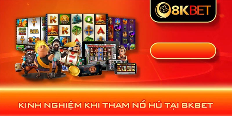 Chinh phục thể loại nổ hũ với hàng loạt bí quyết ấn tượng