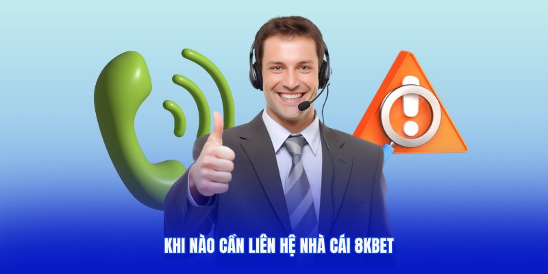 Trường hợp cần liên hệ