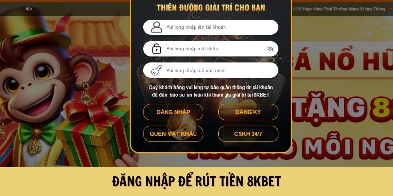 Đăng nhập để rút tiền 8KBET nhanh chóng