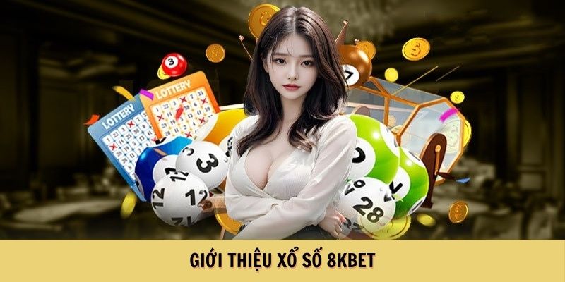 Giới thiệu về xổ số 8KBET